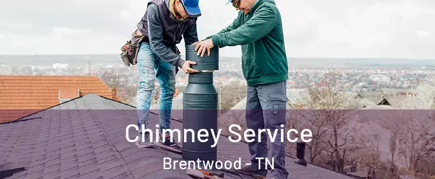  Chimney Service Brentwood - TN