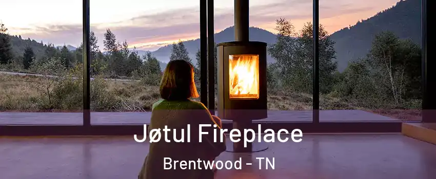  Jøtul Fireplace Brentwood - TN