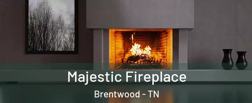  Majestic Fireplace Brentwood - TN