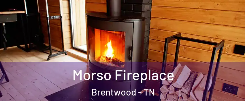  Morso Fireplace Brentwood - TN
